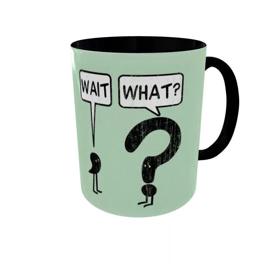 ماگ طرح Wait, What ماگ طرح Wait, What